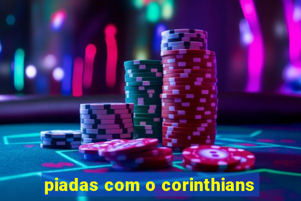 piadas com o corinthians